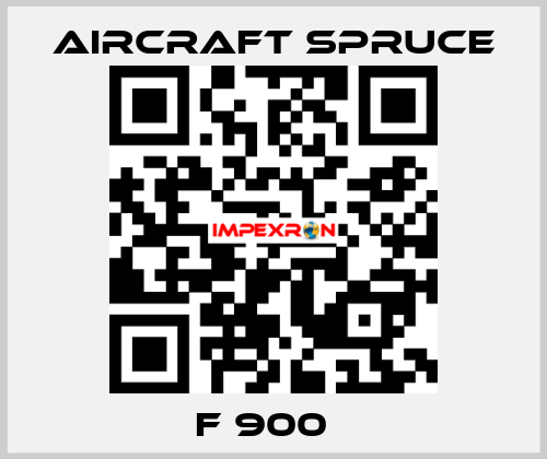 F 900   Aircraft Spruce