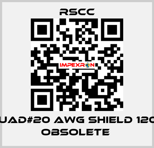 4/Cquad#20 AWG SHIELD 120OHM obsolete  RSCC