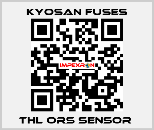 THL ORS SENSOR  Kyosan Fuses