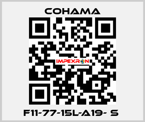 F11-77-15L-A19- S  Cohama