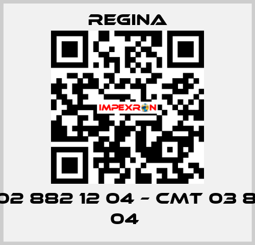 CMT 02 882 12 04 – CMT 03 882 12 04  Regina