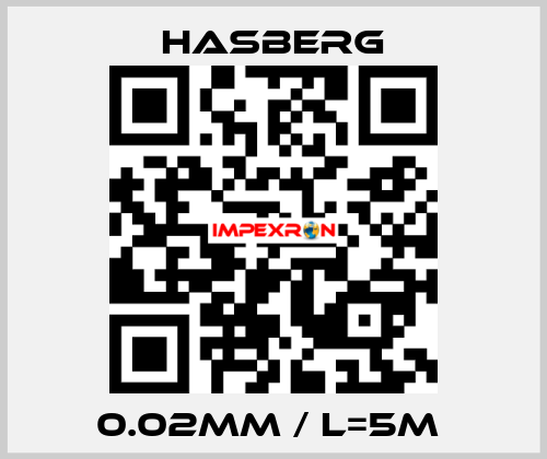 0.02mm / L=5m  Hasberg