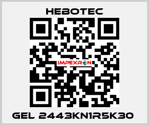  Gel 2443KN1R5K30  HEBOTEC