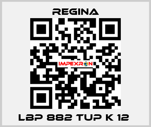 LBP 882 TUP K 12  Regina