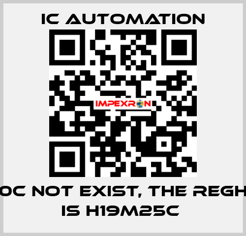 H19M10C not exist, the reght ref is H19M25C  ic automation