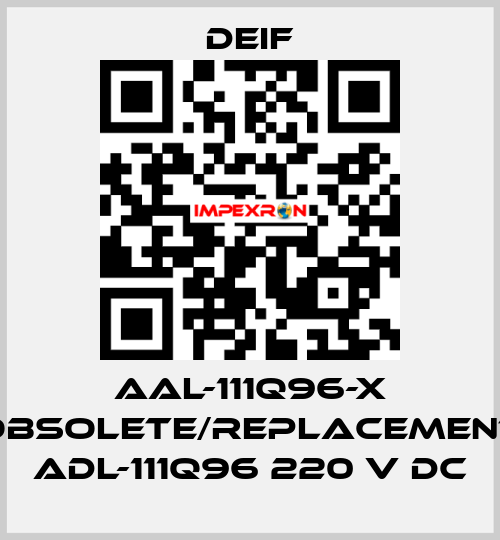 AAL-111Q96-X obsolete/replacement ADL-111Q96 220 V DC Deif