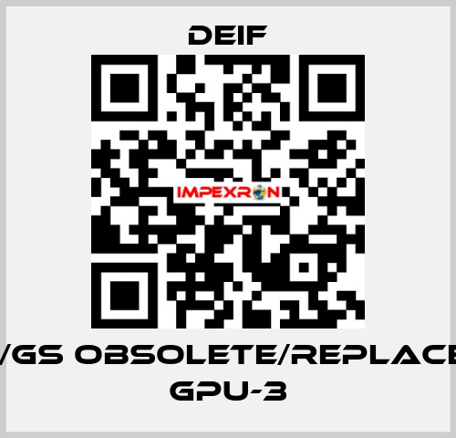 GPU/2/GS obsolete/replacement GPU-3 Deif