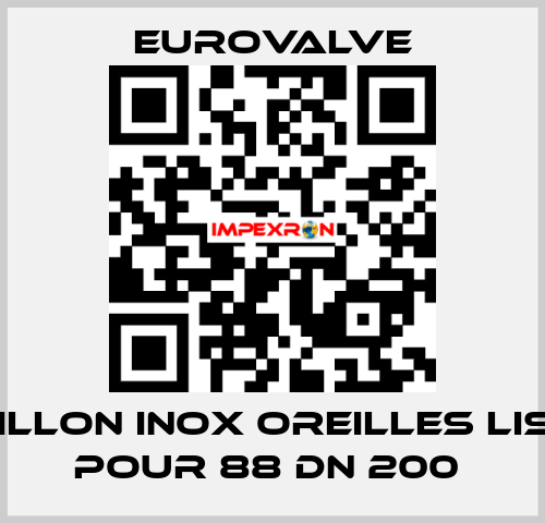 PAPILLON INOX OREILLES LISSES POUR 88 DN 200  Eurovalve