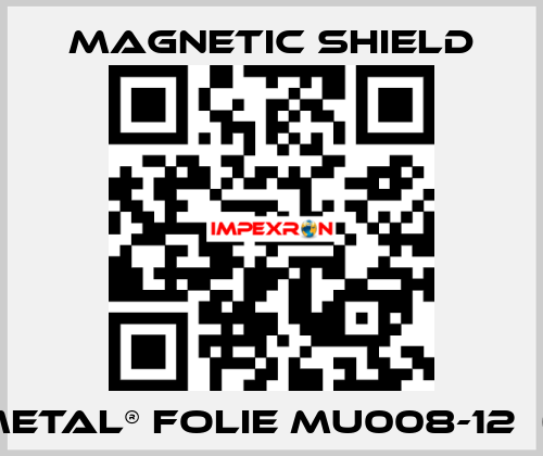 MuMETAL® Folie MU008-12  (3 m) Magnetic Shield