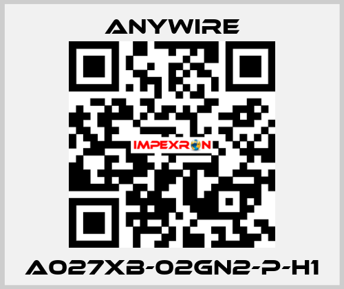 A027XB-02GN2-P-H1 Anywire