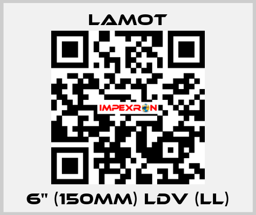 6" (150mm) LDV (LL) Lamot