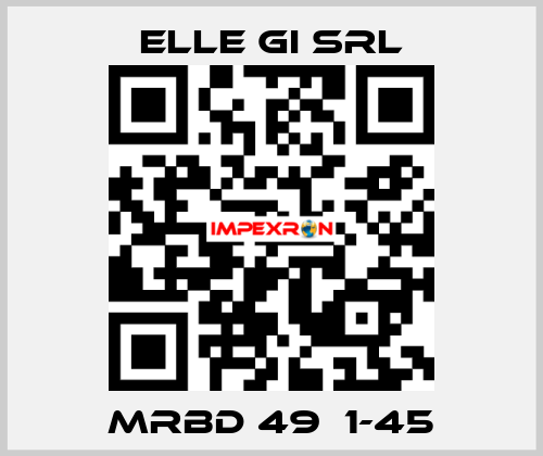 MRBD 49  1-45 ELLE GI SRL