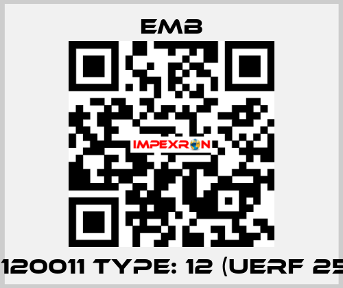 615.120011 Type: 12 (UERF 25/10) Emb