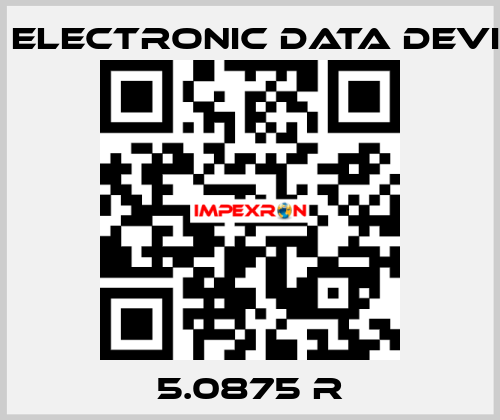 5.0875 R EDD Electronic Data Devices