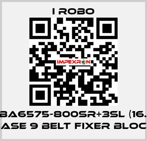 For PBA6575-800SR+3SL (16.06.03) base 9 belt Fixer block I robo