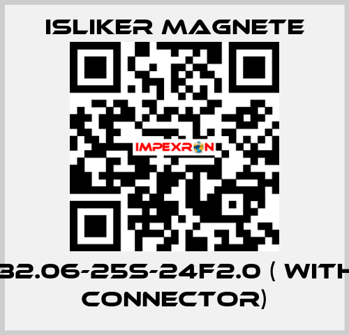 GE-32.06-25S-24F2.0 ( with "K" connector) ISLIKER MAGNETE