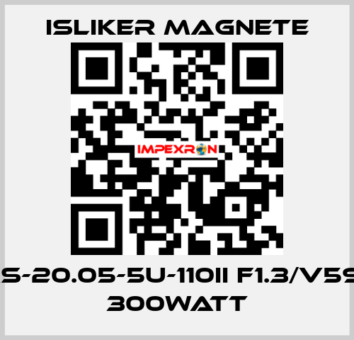 GMs-20.05-5U-110II F1.3/V590 - 300Watt ISLIKER MAGNETE