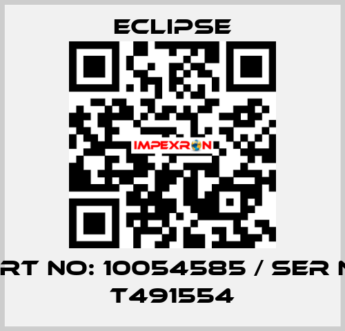 part no: 10054585 / ser no: T491554 Eclipse