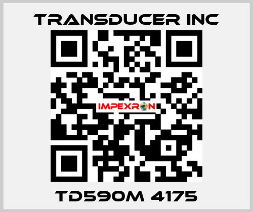 TD590M 4175 TRANSDUCER INC