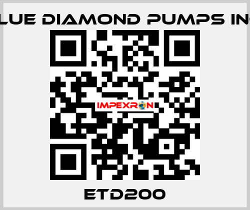 ETD200 Blue Diamond Pumps Inc.