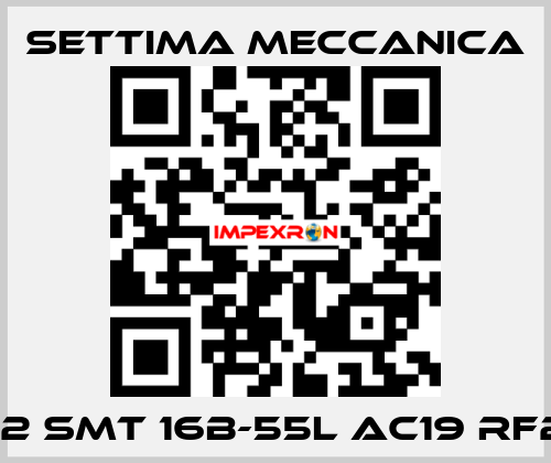 GR32 SMT 16B-55L AC19 RF2 AL Settima Meccanica