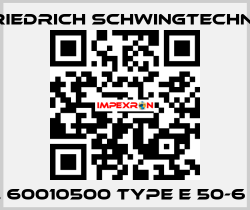 Nr. 60010500 Type E 50-6 F17 Friedrich Schwingtechnik