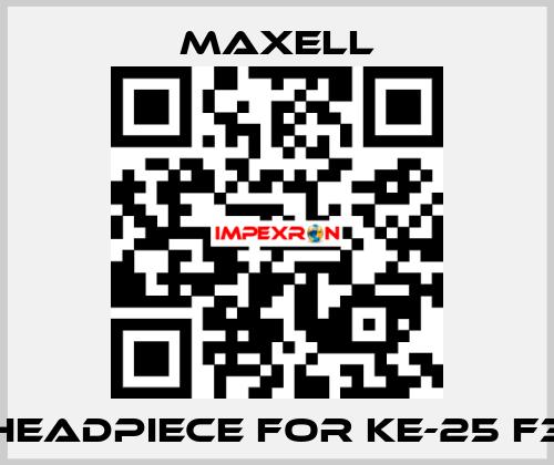 headpiece for KE-25 F3 MAXELL