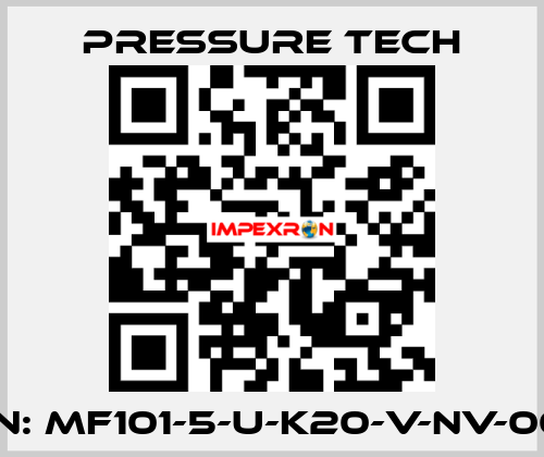 P/N: MF101-5-U-K20-V-NV-002 Pressure Tech