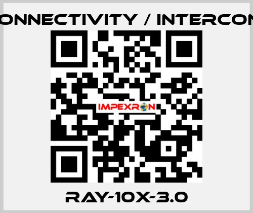 RAY-10X-3.0 TE Connectivity / Intercontec