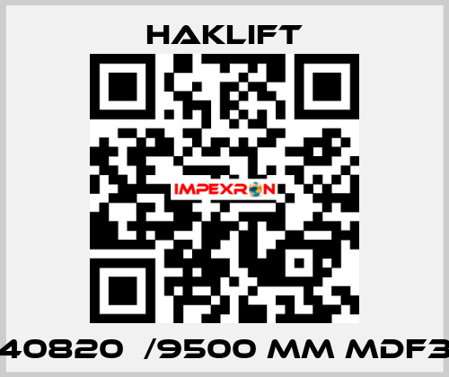 40820  /9500 MM MDF3 Haklift