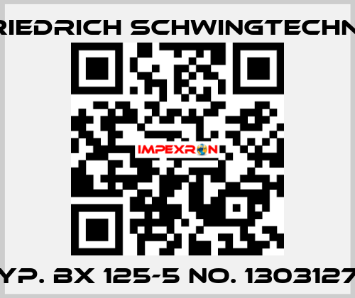 Typ. BX 125-5 No. 13031278 Friedrich Schwingtechnik