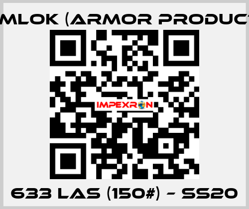 633 LAS (150#) – SS20 KAMLOK (Armor Products)