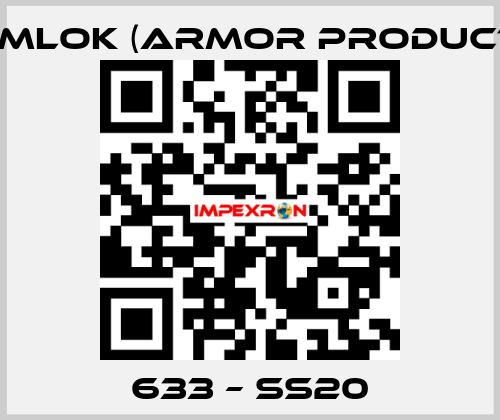 633 – SS20 KAMLOK (Armor Products)