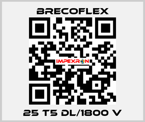 25 T5 DL/1800 V Brecoflex