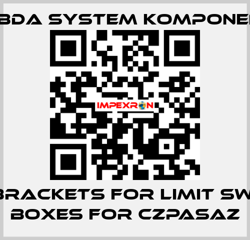 Uni-brackets for limit switch boxes for CZPASAZ LAMBDA SYSTEM KOMPONENTEN