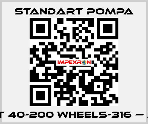 SNT 40-200 WHEELS-316 — 341 STANDART POMPA