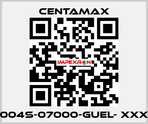 004S-07000-GUEL- xxx CENTAMAX