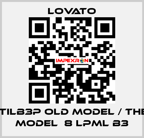 8LP2TILB3P old model / the new model  8 LPML B3 Lovato