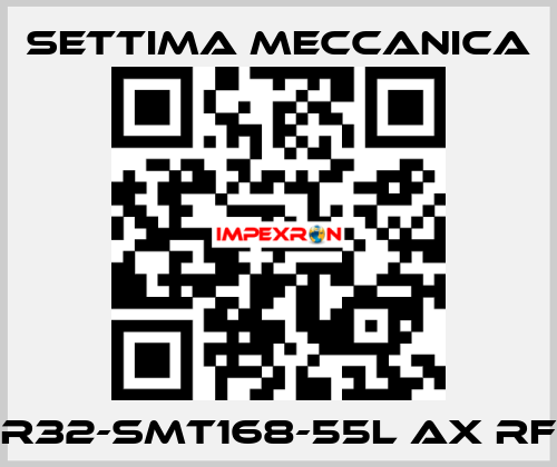 GR32-SMT168-55L AX RF2 Settima Meccanica