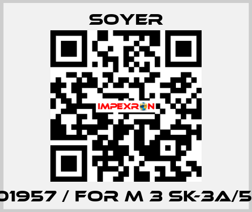 F01957 / FOR M 3 SK-3A/5A Soyer