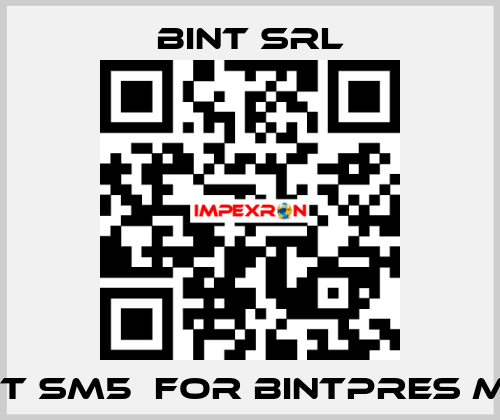 BINT SM5  for Bintpres M50 BINT SRL