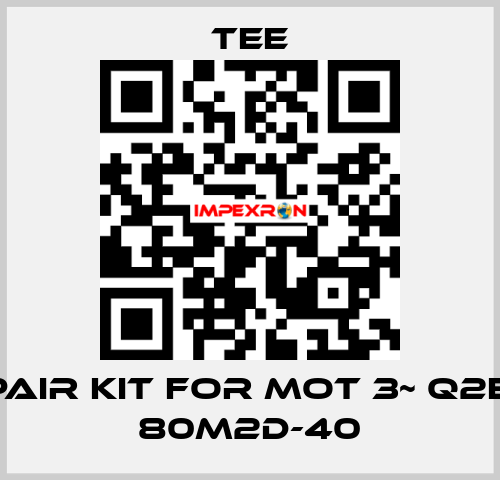 repair kit for Mot 3~ Q2E FC 80M2D-40 TEE