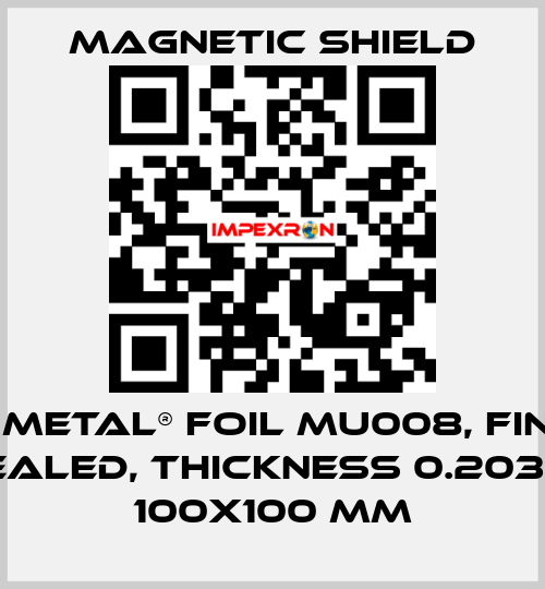 MuMETAL® foil MU008, final annealed, thickness 0.203 mm,  100x100 mm Magnetic Shield