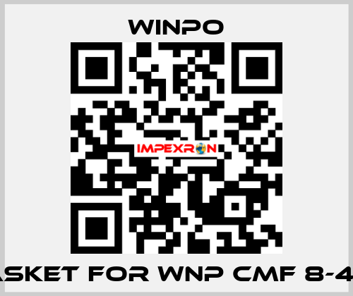 gasket for WNP CMF 8-40T WINPO