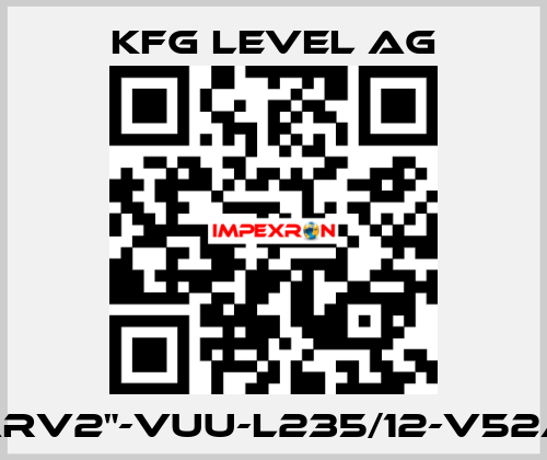 60-ARV2"-VUU-L235/12-V52A-Ex KFG Level AG