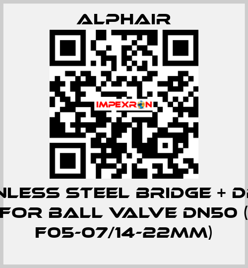 Stainless steel bridge + drive  for ball valve DN50 ( F05-07/14-22mm) Alphair