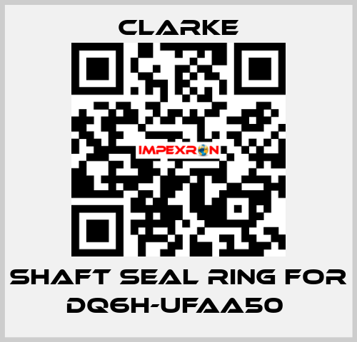 Shaft seal ring for DQ6H-UFAA50  Clarke