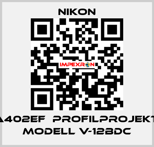 PCA402EF  Profilprojektor Modell V-12BDC Nikon