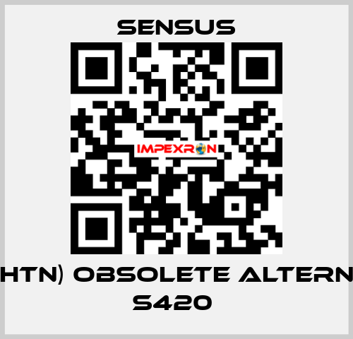 405S(HTN) obsolete alternative S420  Sensus