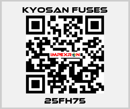 25FH75 Kyosan Fuses